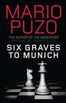 Couverture du livre « Six Graves to Munich » de Mario Puzo aux éditions Quercus Publishing Digital
