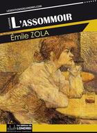 Couverture du livre « L'Assommoir » de Émile Zola aux éditions Les Editions De Londres