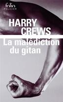 Couverture du livre « La malédiction du gitan » de Harry Crews aux éditions Folio