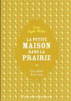 Couverture du livre « La petite maison dans la prairie Tome 4 : un enfant de la terre » de Laura Ingals Wilder aux éditions Flammarion Jeunesse