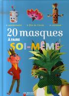 Couverture du livre « Masques à faire soi-même » de Savine Pied aux éditions Pere Castor