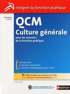 Couverture du livre « QCM culture générale ; intégrer la fonction publique ; catégories A B C » de  aux éditions Nathan