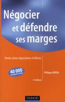 Couverture du livre « Négocier et défendre ses marges ; vente, achat, négociations d'affaires (4e édition) » de Korda aux éditions Dunod