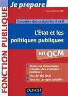 Couverture du livre « Je prépare ; l'Etat et les politiques publiques en QCM ; concours de catégories A et B » de Patrick Horusitzky aux éditions Dunod