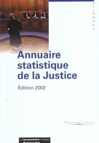 Couverture du livre « Annuaire statistique de la justice ; séries 1996-2000 (édition 2002) » de Ministere De La Justice aux éditions Documentation Francaise