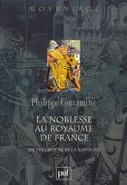 Couverture du livre « La noblesse au royaume de france » de Philippe Contamine aux éditions Puf