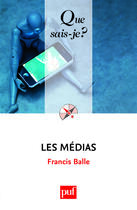 Couverture du livre « Les médias (5e édition) » de Francis Balle aux éditions Que Sais-je ?