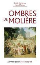 Couverture du livre « Les ombres de Molière » de Martial Poirson aux éditions Armand Colin