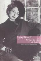 Couverture du livre « Voyage au coeur de l'esprit (fragments autobiographiques) » de Lesley Blanch aux éditions Denoel