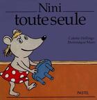 Couverture du livre « Nini toute seule » de Dominique Maes et Colette Hellings aux éditions Ecole Des Loisirs