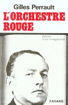 Couverture du livre « L'Orchestre rouge » de Gilles Perrault aux éditions Fayard