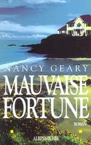 Couverture du livre « Mauvaise Fortune » de Nancy Geary aux éditions Albin Michel
