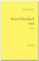 Couverture du livre « Sous l'étendard vert » de Joseph Peyré aux éditions Grasset