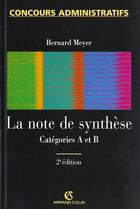 Couverture du livre « La Note De Synthese - Categories A Et B 2e » de Meyer aux éditions Armand Colin