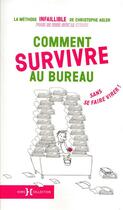 Couverture du livre « Comment survivre au bureau sans se faire virer ! » de Asler Christophe aux éditions Hors Collection