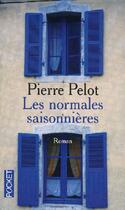 Couverture du livre « Les normales saisonnières » de Pierre Pelot aux éditions Pocket