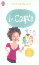 Couverture du livre « Le couple ; petits délices de la vie à deux » de Anne Roumanoff aux éditions J'ai Lu