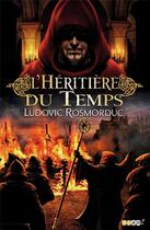 Couverture du livre « L'héritière du temps » de Ludovic Rosmorduc aux éditions J'ai Lu