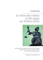 Couverture du livre « Paris criminel t.4 ; le Paris des crimes et des juges au XXème siècle » de Richou Olivier aux éditions Books On Demand