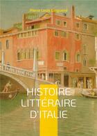 Couverture du livre « Histoire littéraire d'Italie t.3 » de Pierre-Louis Ginguené aux éditions Books On Demand