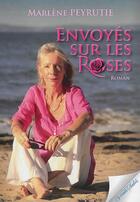 Couverture du livre « Envoyés sur les roses » de Marlene Peyrutie aux éditions Vents Sales