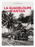 Couverture du livre « La Guadeloupe d'antan » de Gisele Pineau aux éditions Herve Chopin