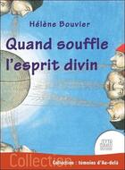 Couverture du livre « Quand souffle l'esprit divin » de Helene Bouvier aux éditions Jmg