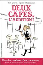 Couverture du livre « Deux cafés, l'addition ! » de Elodie Timowski et Raphaelle Richard De Latour aux éditions L'opportun