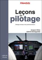 Couverture du livre « Leçons de pilotage (6e édition) » de Jacques Attias et Gabriel Dartaguiette aux éditions Cepadues