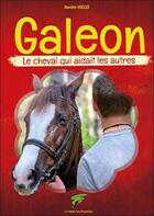 Couverture du livre « Galeon : le cheval qui aidait les autres » de Daniele Vogler aux éditions Le Verger Des Hesperides