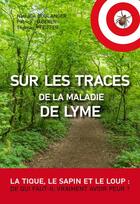 Couverture du livre « Sur les traces de la maladie de lyme » de  aux éditions Id