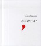 Couverture du livre « Qui est là ? » de Sara Dalla Pozza aux éditions Chandeigne