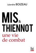 Couverture du livre « Mis & Thiennot : une vie de combat » de Leandre Boizeau aux éditions La Bouinotte