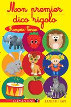 Couverture du livre « Mon premier dico rigolo » de Ernestu Papi aux éditions Clementine