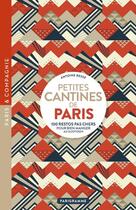 Couverture du livre « Petites cantines de Paris » de Antoine Besse aux éditions Parigramme