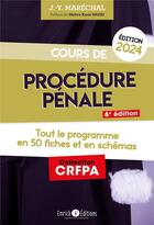 Couverture du livre « Cours de procédure pénale : tout le programme en fiches et en schémas (édition 2024) » de Jean-Yves Marechal aux éditions Enrick B.