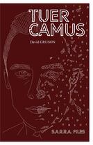 Couverture du livre « Tuer Camus » de Gruson David aux éditions Beta Publisher