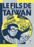 Couverture du livre « Le fils de Taïwan Tome 3 » de Yu Peiyun et Zhou Jianxin aux éditions Kana