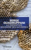 Couverture du livre « La disparition soudaine des ouvrières » de Serge Quadruppani aux éditions Editions Du Masque