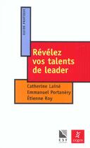 Couverture du livre « Revelez vos talents de leader » de Roy/Portanery aux éditions Esf Prisma