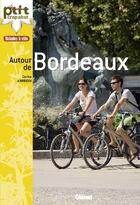 Couverture du livre « Autour de Bordeaux ; balades à vélo » de Carine Arribeux aux éditions Glenat