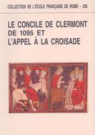 Couverture du livre « Le concile de clermont de 1095 et l'appel a la croisade » de  aux éditions Ecole Francaise De Rome