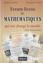 Couverture du livre « Trente livres de mathématiques qui ont changé le monde » de Jean-Jacques Samueli et Jean-Claude Boudenot aux éditions Ellipses