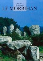 Couverture du livre « Morbihan (relie) » de Michel Renouard aux éditions Ouest France