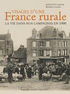 Couverture du livre « Visages d'une France rurale ; la vie dans nos campagnes » de Lagier et Gancel aux éditions Ouest France