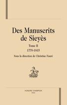 Couverture du livre « Des manuscrits de sieyès t.2 (1770-1815) » de Christine Faure et Sieyes aux éditions Honore Champion