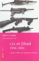 Couverture du livre « Cia et jihad 1950-2001 » de Cooley John K. aux éditions Autrement