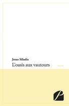 Couverture du livre « L'oasis aux vautours » de Jonas Siliadin aux éditions Du Pantheon