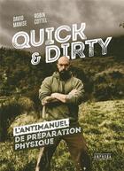Couverture du livre « Quick and dirty ; l'antimanuel de préparation physique » de David Manise et Robin Cottel aux éditions Amphora