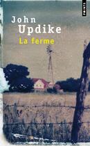 Couverture du livre « La ferme » de John Updike aux éditions Points
